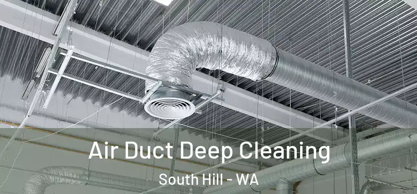  Air Duct Deep Cleaning South Hill - WA