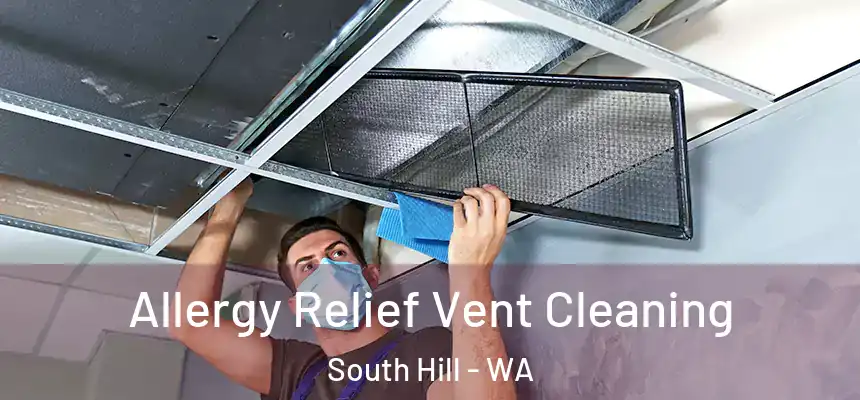 Allergy Relief Vent Cleaning South Hill - WA