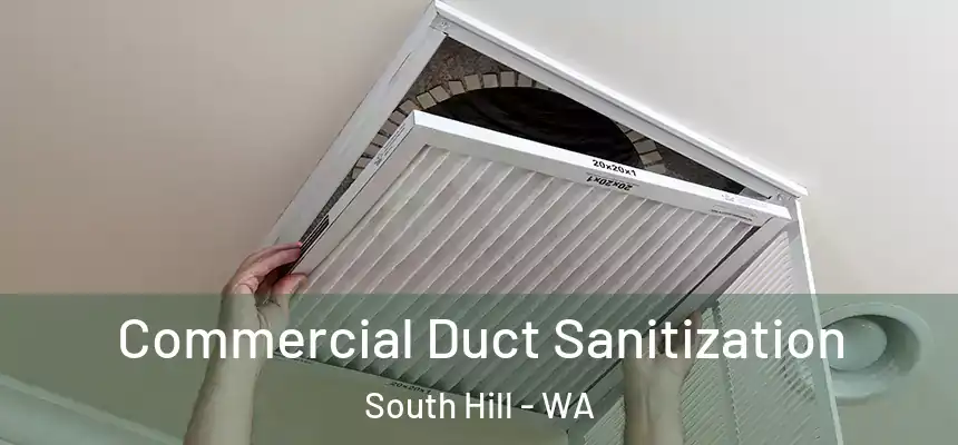  Commercial Duct Sanitization South Hill - WA