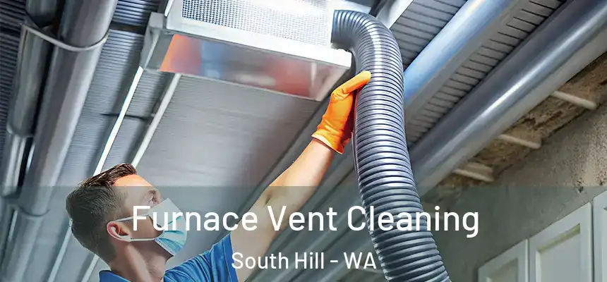  Furnace Vent Cleaning South Hill - WA