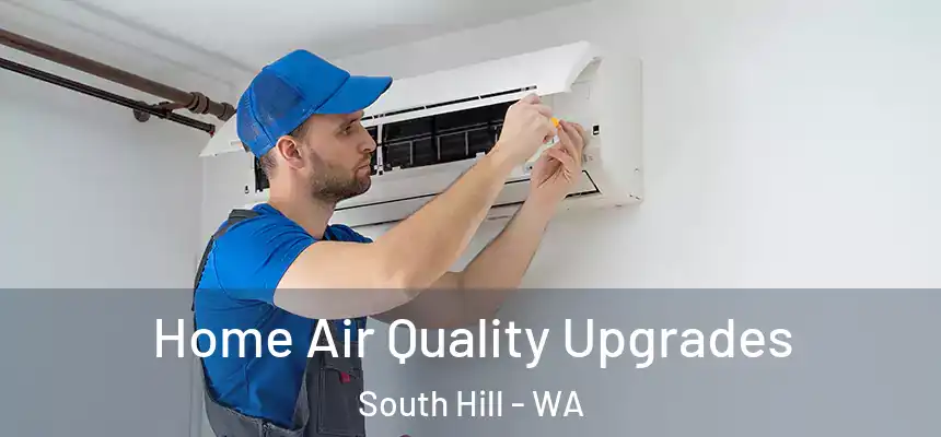  Home Air Quality Upgrades South Hill - WA