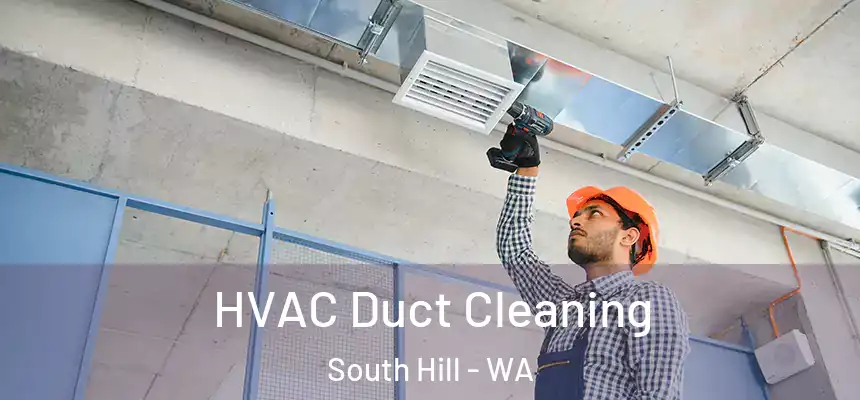  HVAC Duct Cleaning South Hill - WA