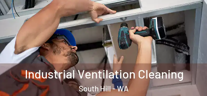  Industrial Ventilation Cleaning South Hill - WA